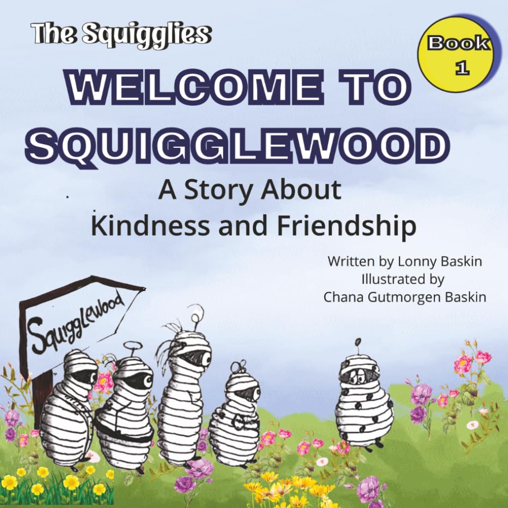 Welcome to Squigglewood: A Story About Kindness and Friendship (The Squigglies: Social Skills & Life Lessons for Kids)