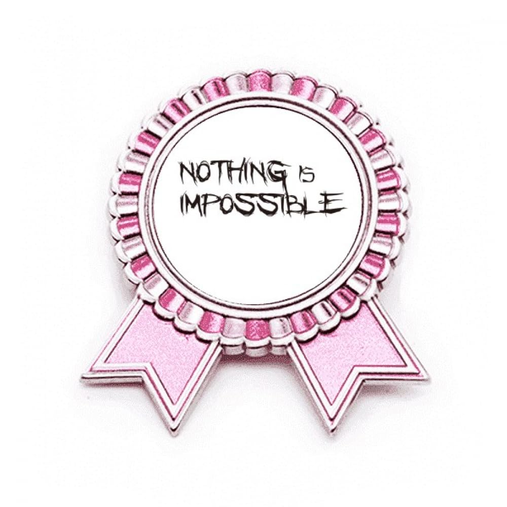 Broche message Nothing Is Impossible rose métal taille M à offrir à une amie