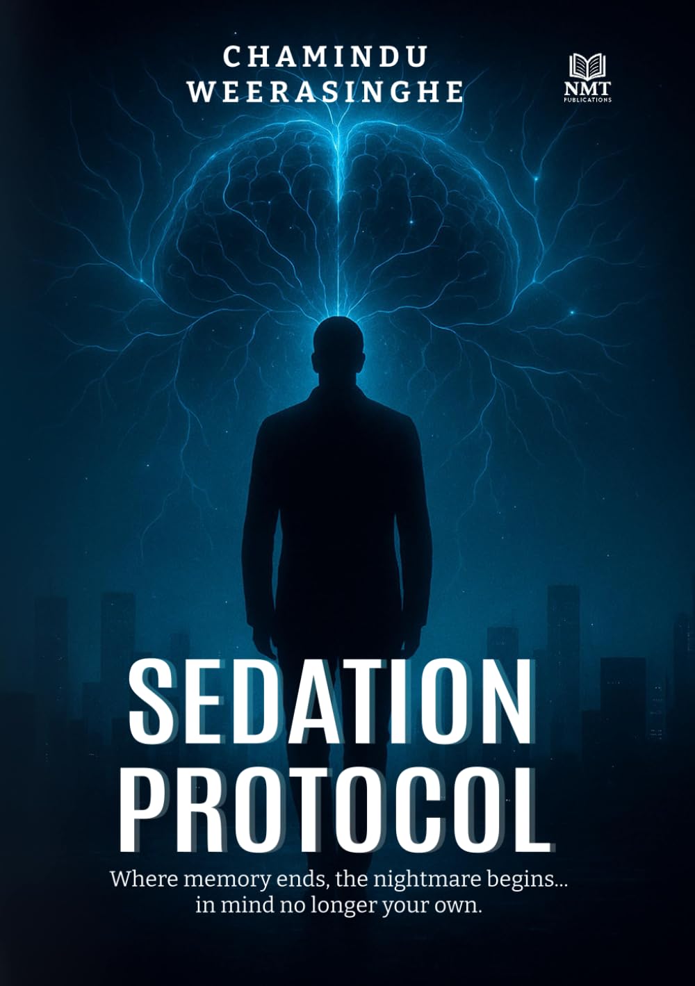 Sedation Protocol: "Where memory ends, the nightmare begins... in mind no longer your own."