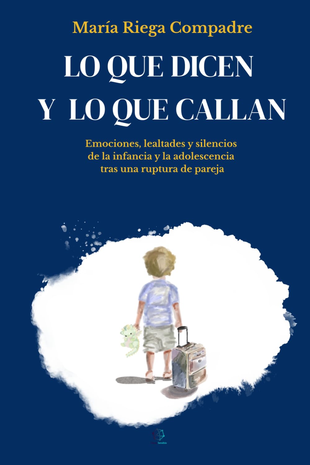 Lo que dicen y lo que callan: Emociones, lealtades y silencios de la infancia y la adolescencia tras una ruptura de pareja