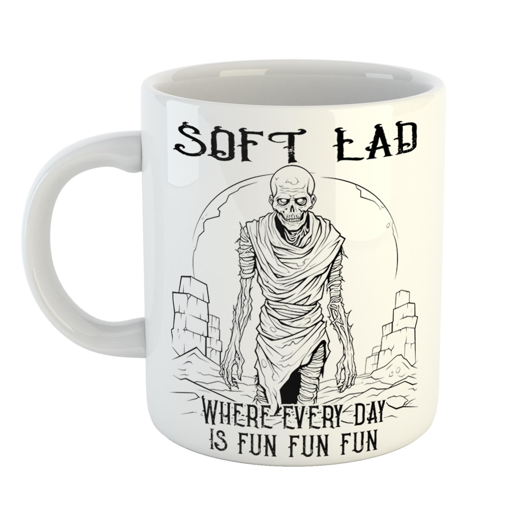 Just The Shirt Soft Lad Where Every Day is Fun Mug Miserable Zombie Gift for Moody Office, 11 oz Ceramic Mug