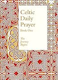  Celtic Daily Prayer: Book One: The Journey Begins (Northumbria Community)