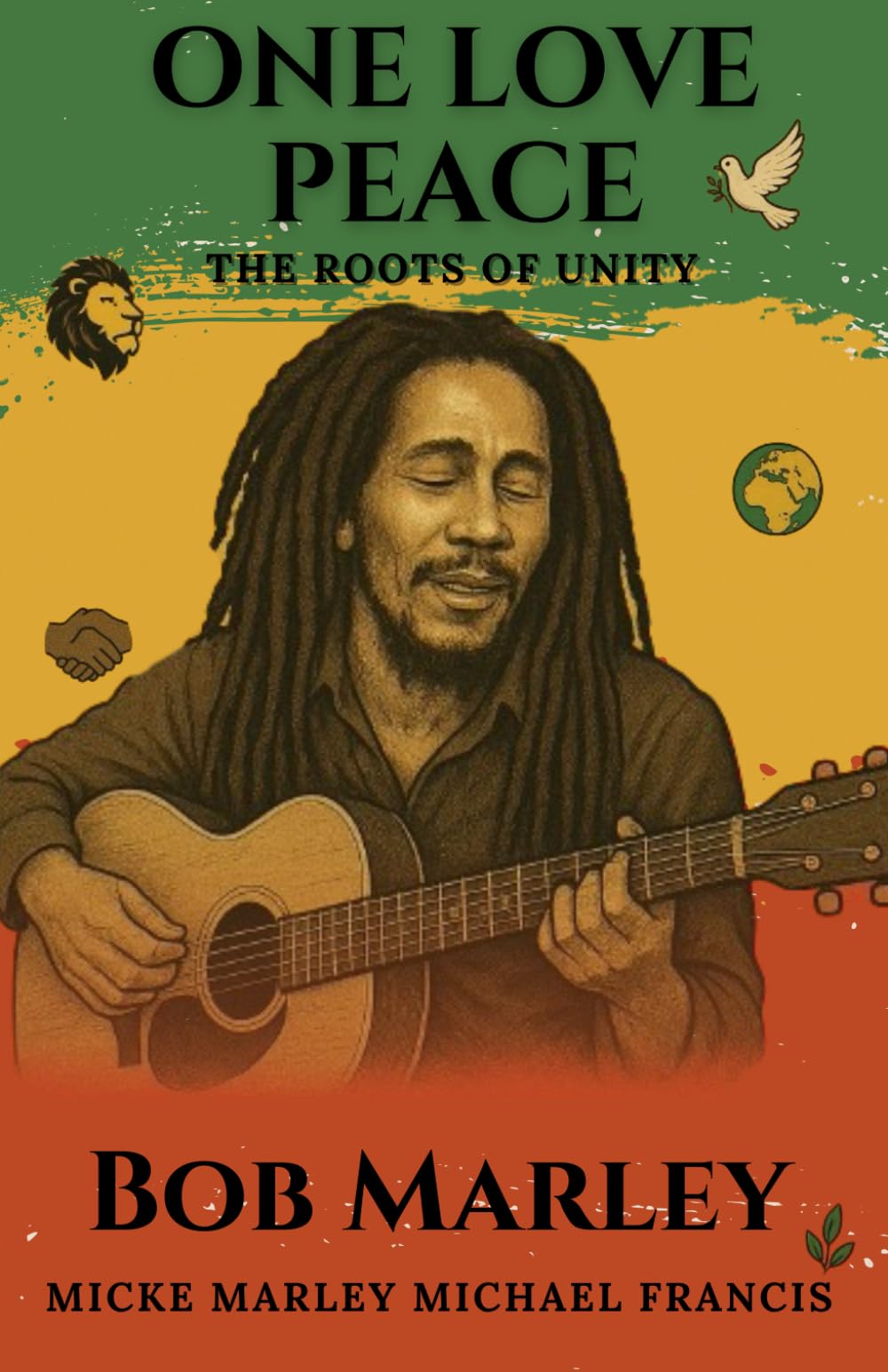 ONE LOVE PEACE: THE ROOTS OF UNITY
