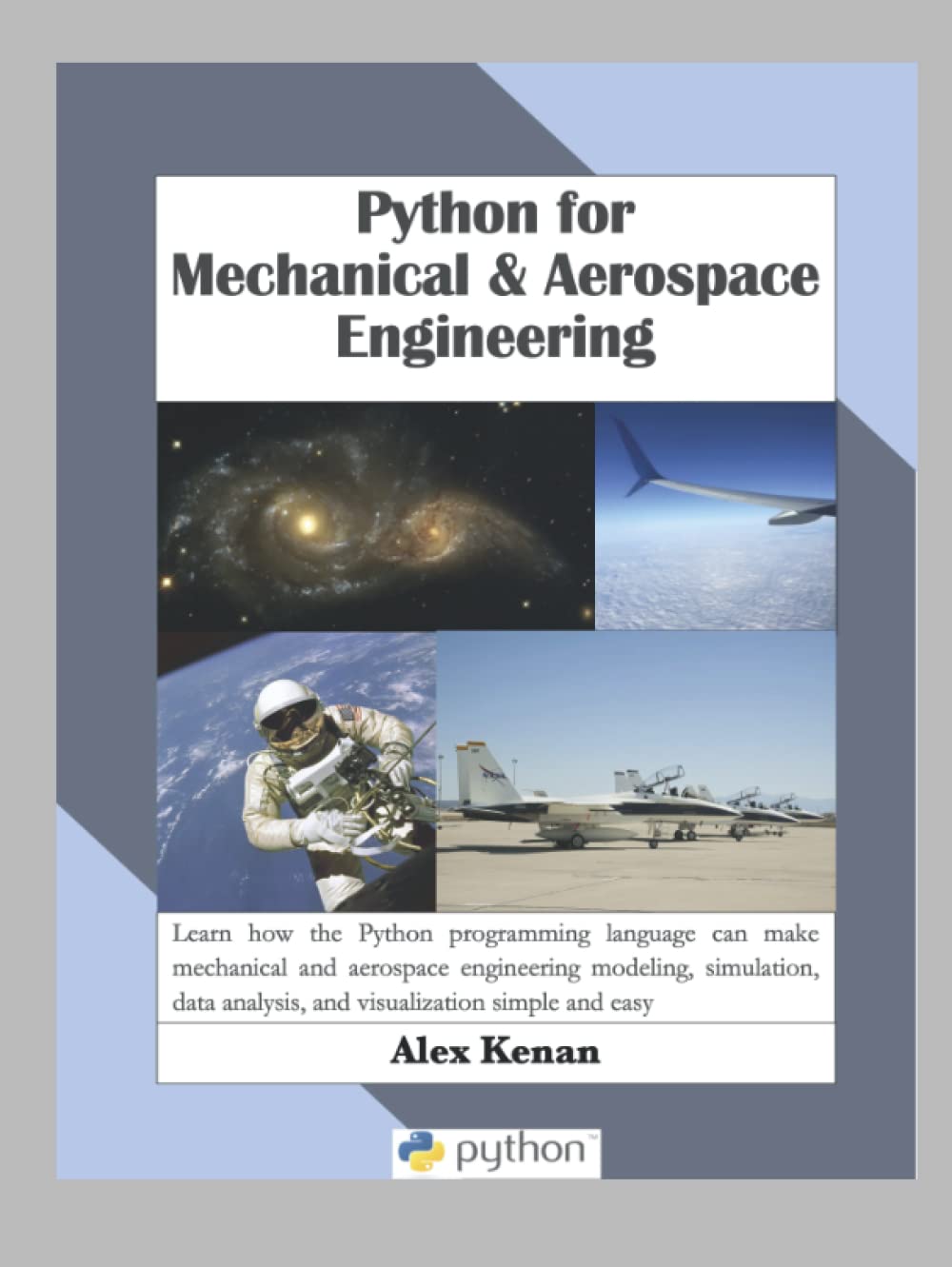 Python for Mechanical and Aerospace Engineering: 9781736060636 ...