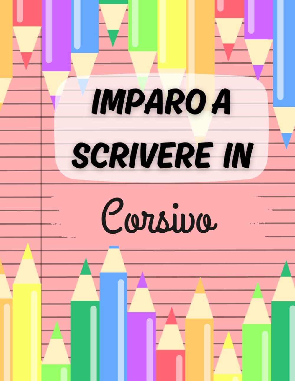 Impariamo a scrivere: impariamo a scrivere in corsivo