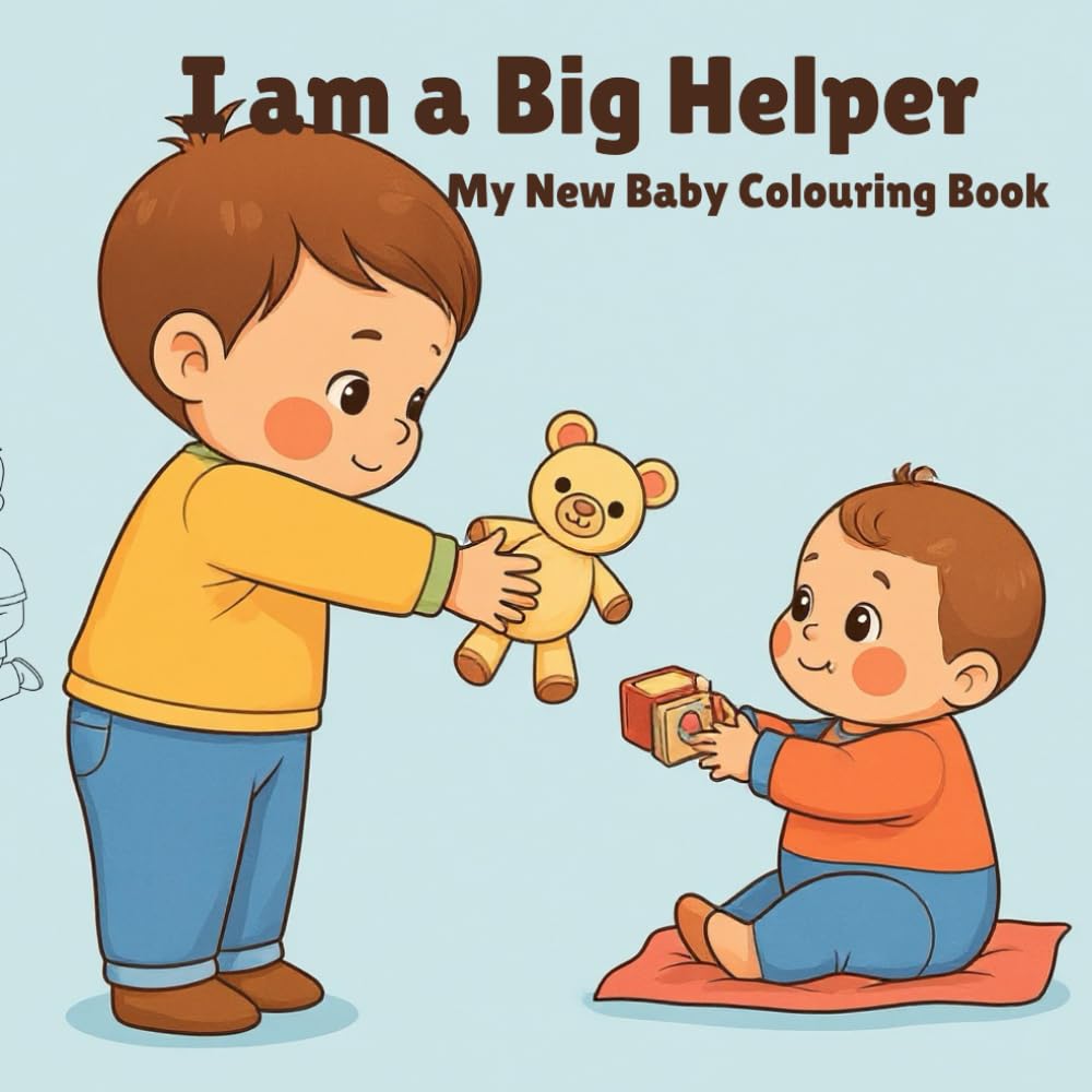 I am a Big Helper: My New Baby