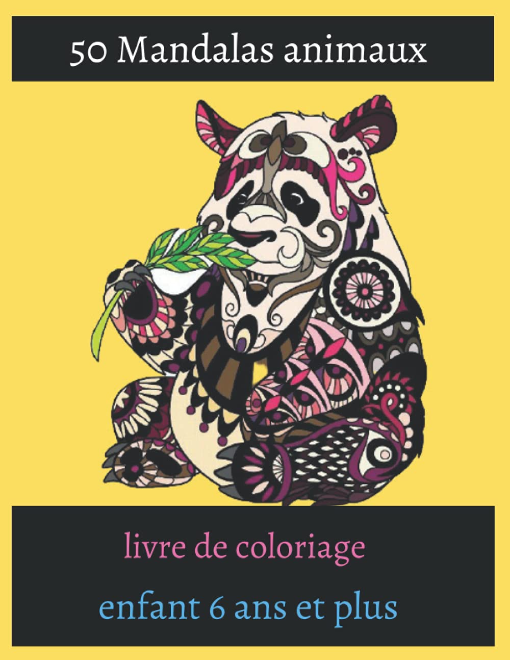 50 Mandalas animaux livre de coloriage enfant 6 ans et plus: Livre à colorier / 50 Mandalas pour 100 page / Anti-stress et relaxant / Mandala ... Mandala Animaux / Plusieurs difficultés ....