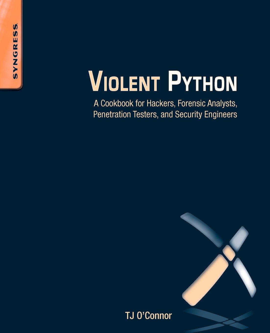 Violent Python A Cookbook for Hackers, Forensic Analysts,