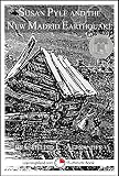 Susan Pyle and the New Madrid Earthquake: A 15-Minute Heroes in History Book (15-Minute Books) (English Edition)