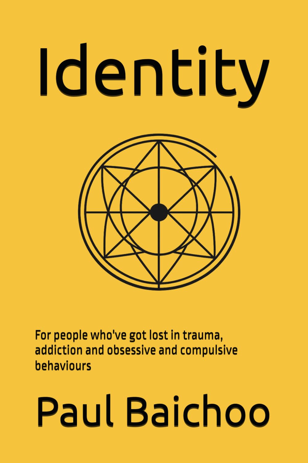 Identity: For people who've got lost in trauma, addiction and obsessive and compulsive behaviours