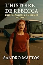 L'histoire de Rébecca: Entre frontières, cicatrices et liberté