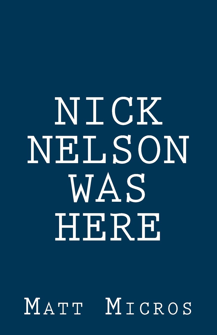 Nick Nelson Was Here Paperback – 23 December 2014