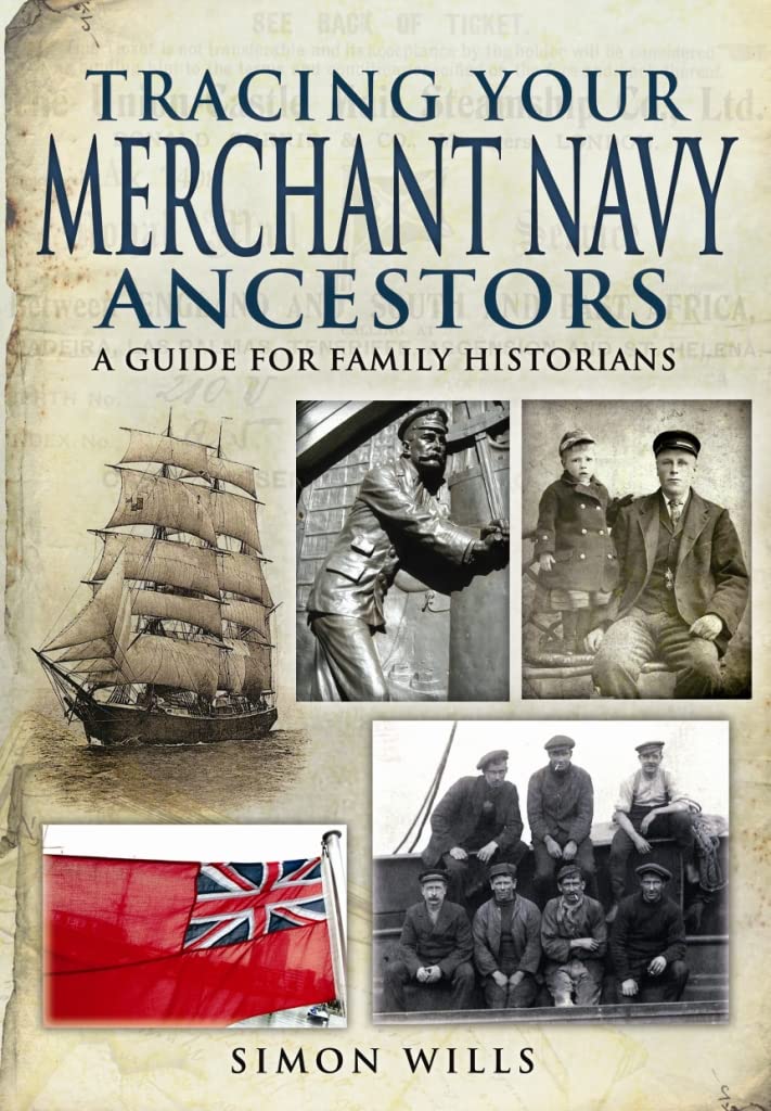 Tracing Your Merchant Navy Ancestors: A Guide for Family Historians (Family History)