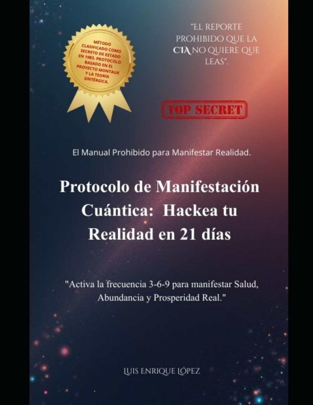 Protocolo de Manifestación: Hackea Tu Realidad en 21 Días