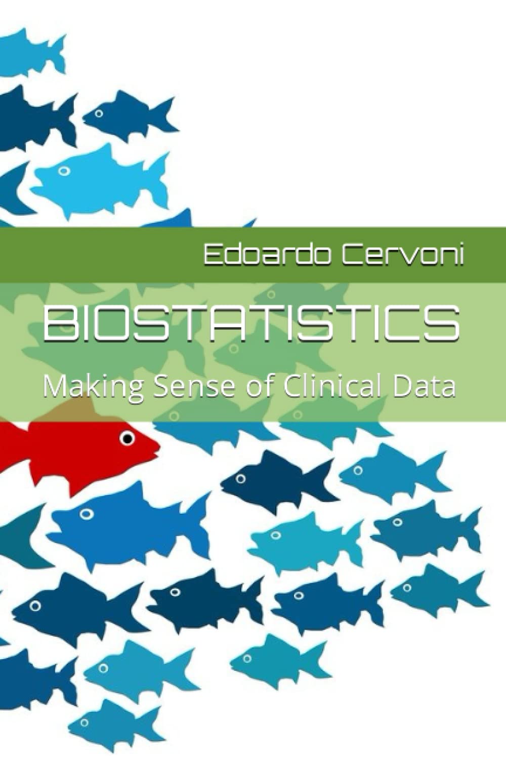 BIOSTATISTICS: Making Sense of Clinical Data