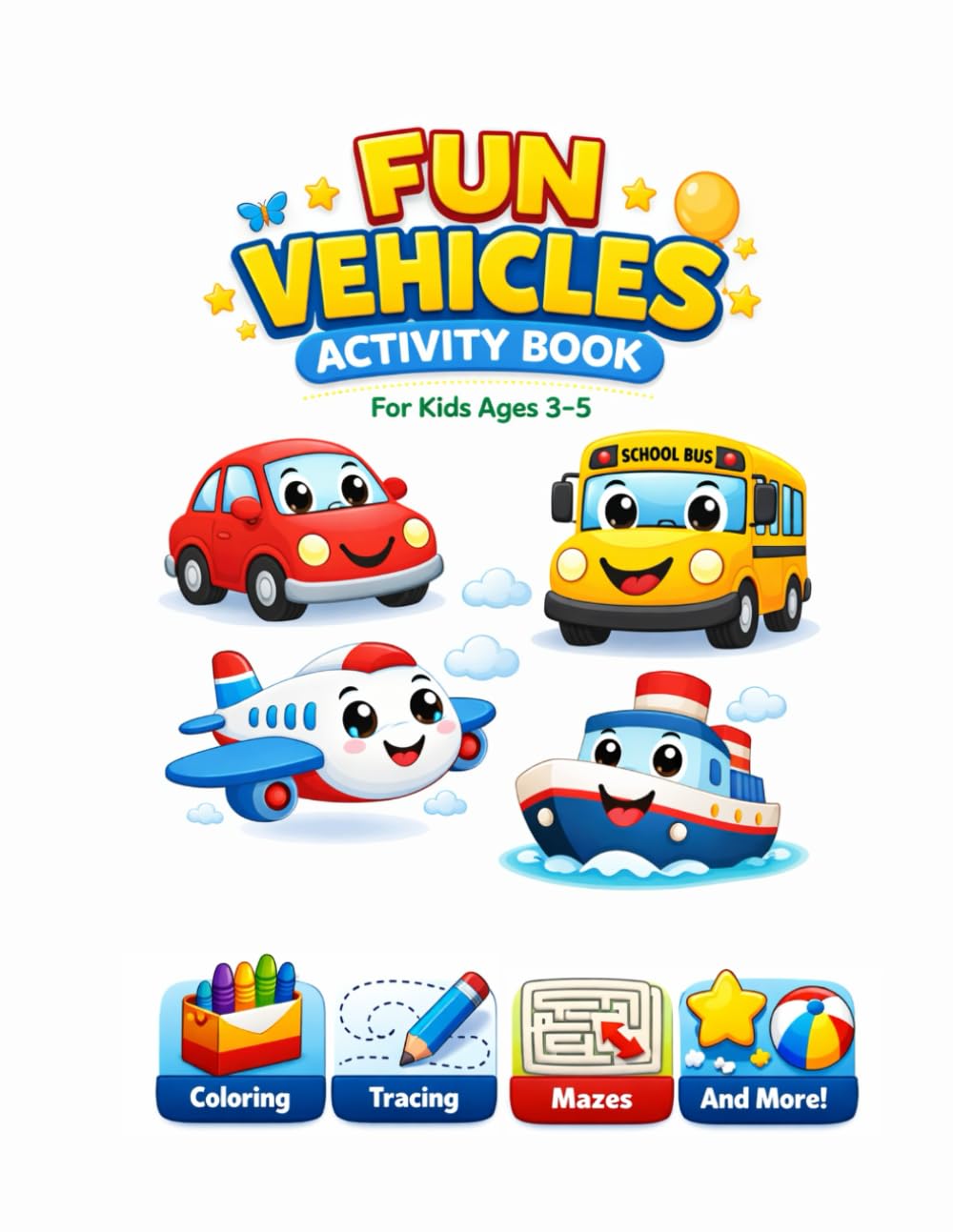 Vehicles Activity Book for Kids Ages 3–5: Trace, Color, Maze & Learn with Cars, Trucks, Planes and More
