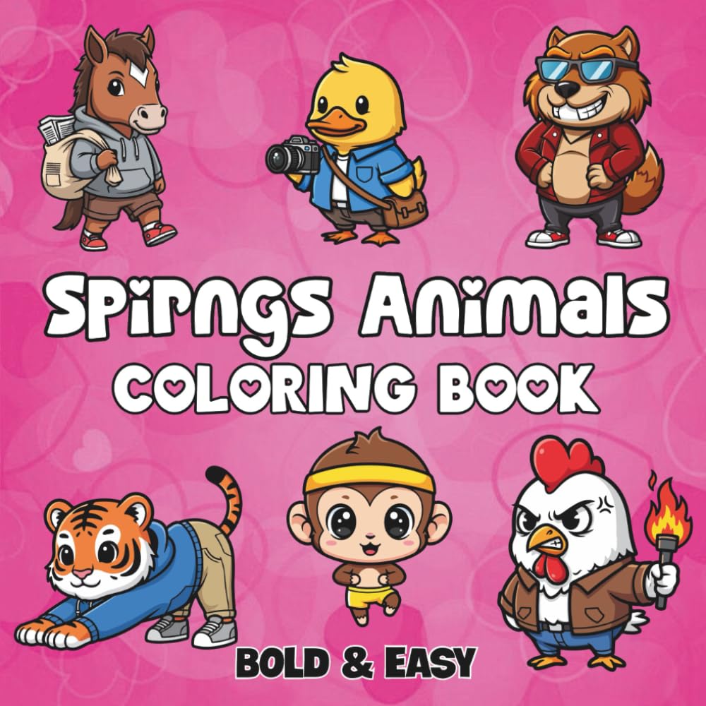Spirngs Animals: Coloring Book for Adults and Kids, Featuring Landscapes, Cute Stuffs, Flowers, Cute Animals and More (Bold & Easy Coloring)