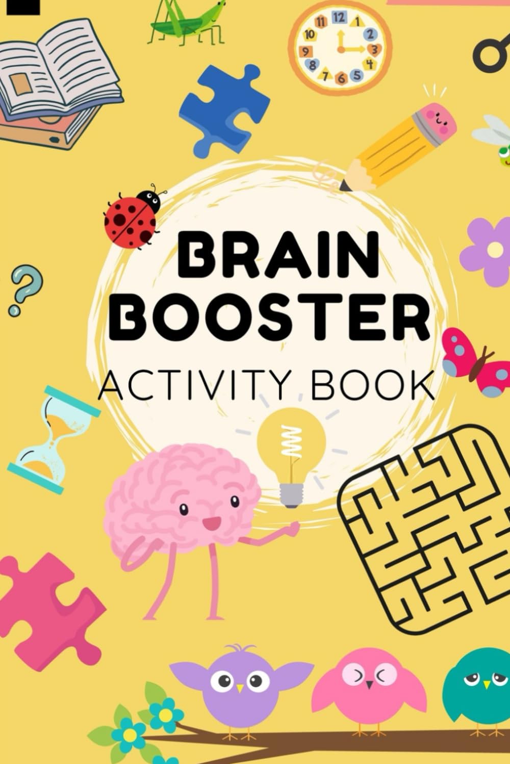 Brain Booster: Fun Brain Teasers, Logic Games & Activities for Kids (Ages 3-6) | Mazes, Puzzles & More for Learning & Play