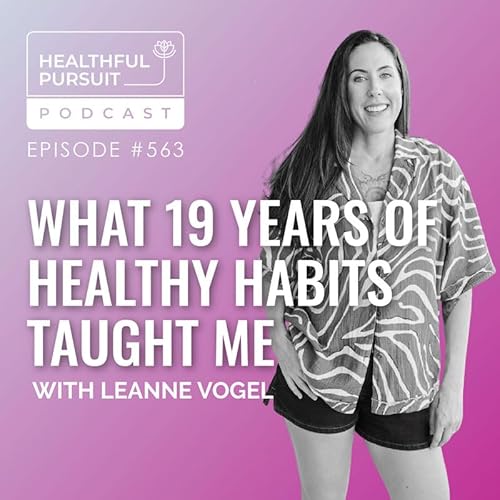 What 19 Years of Healthy Habits Taught Me