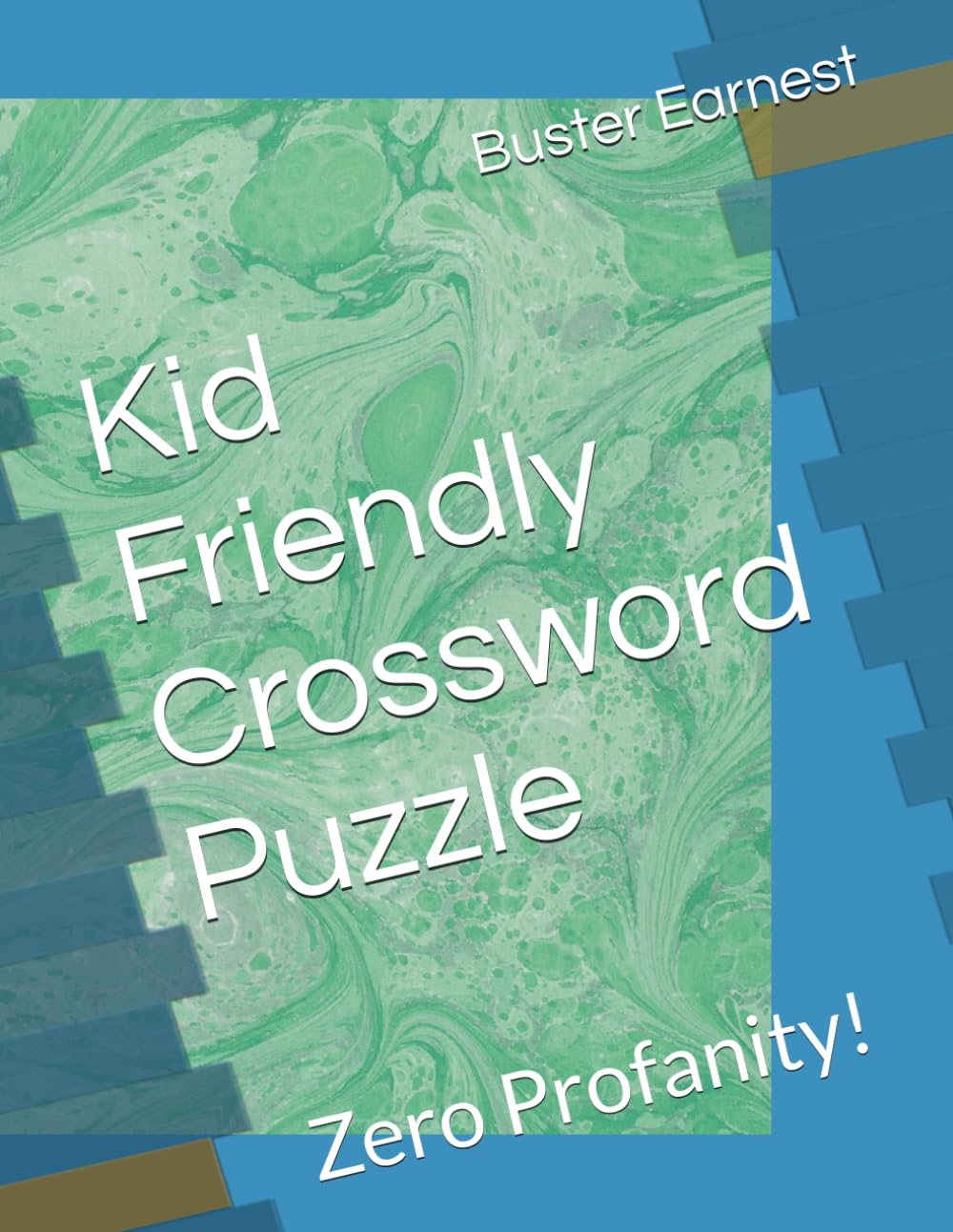 Kid Friendly Crossword Puzzle: Zero Profanity!