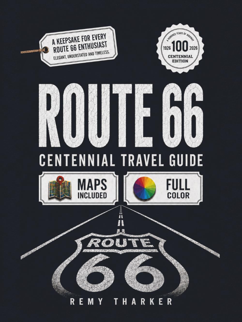 Route 66: The Complete Centennial Travel Guide to the Mother Road: Road Trip Planner with Full-Color Maps, Mile-by-Mile Routes, Day-by-Day ... & Vintage Motels (Large Trim, Comfort Print)