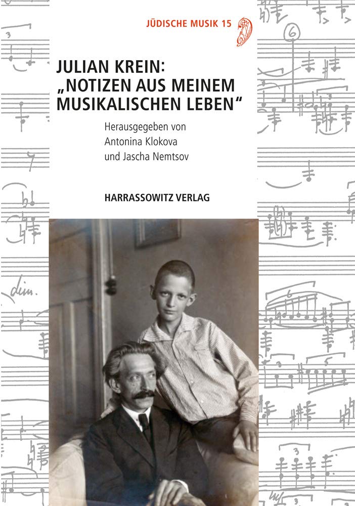 Julian Krein: 'notizen Aus Meinem Musikalischen Leben' (Judische Musik) (German Edition)