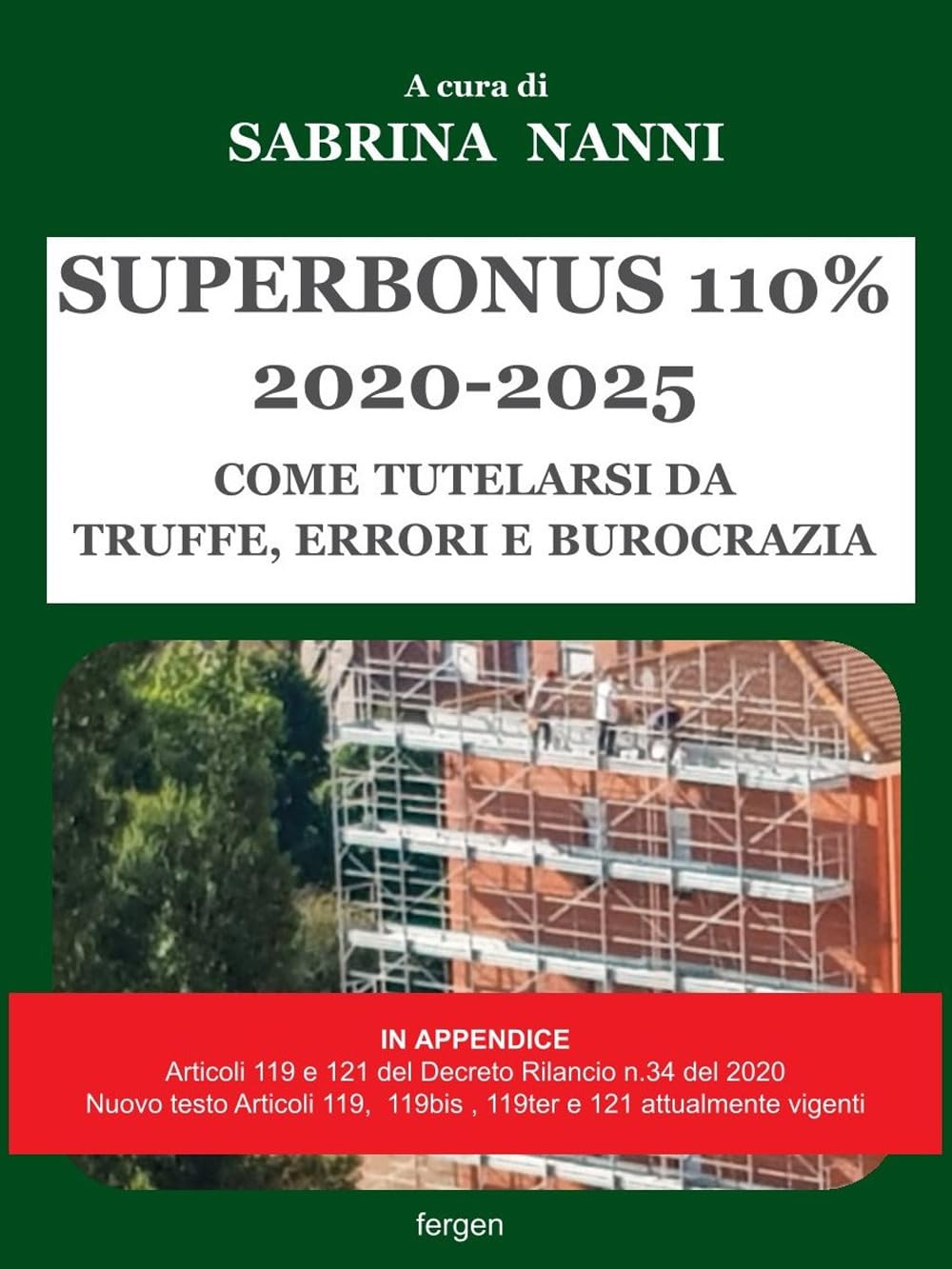 Superbonus 2020-2025. Come Tutelarsi Da Truffe, Errori E Burocrazia - 4
