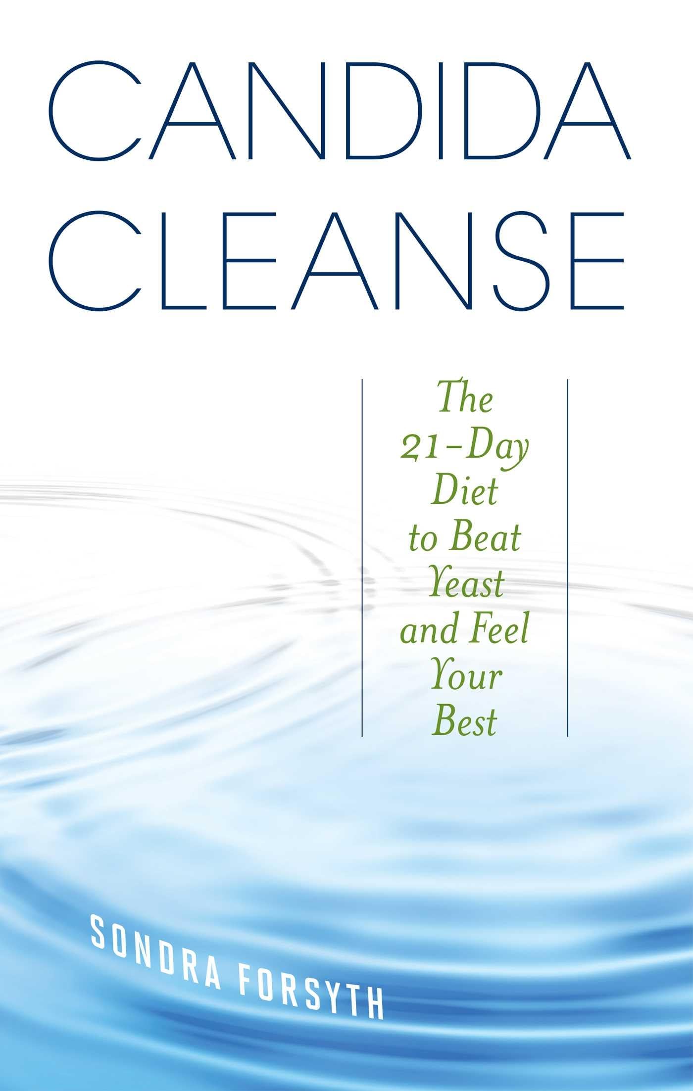 Candida Cleanse: The 21-Day Diet to Beat Yeast and Feel Your Best Paperback – Import, 12 June 2014