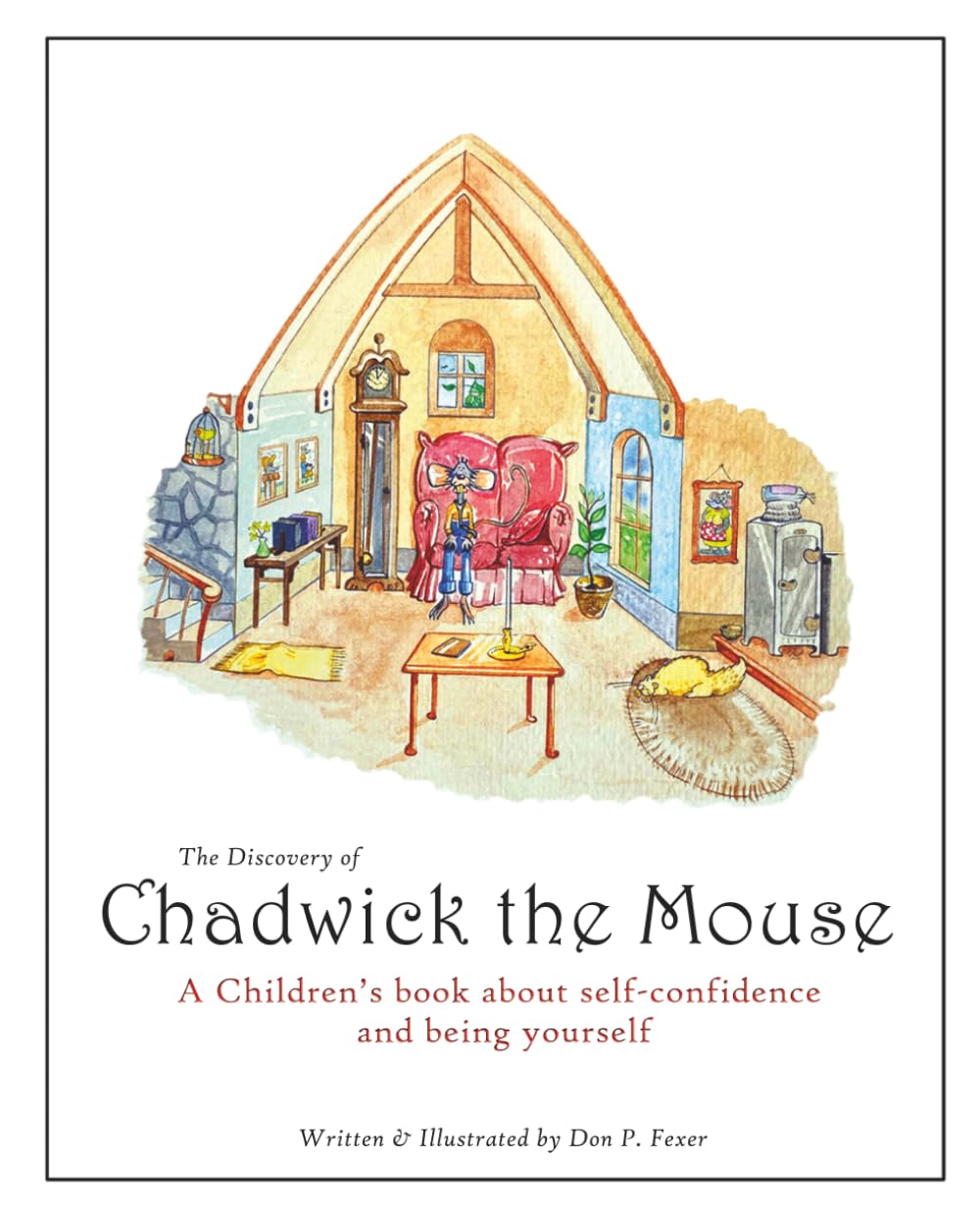 Chadwick the Mouse: A Children's book about self-confidence and being yourself