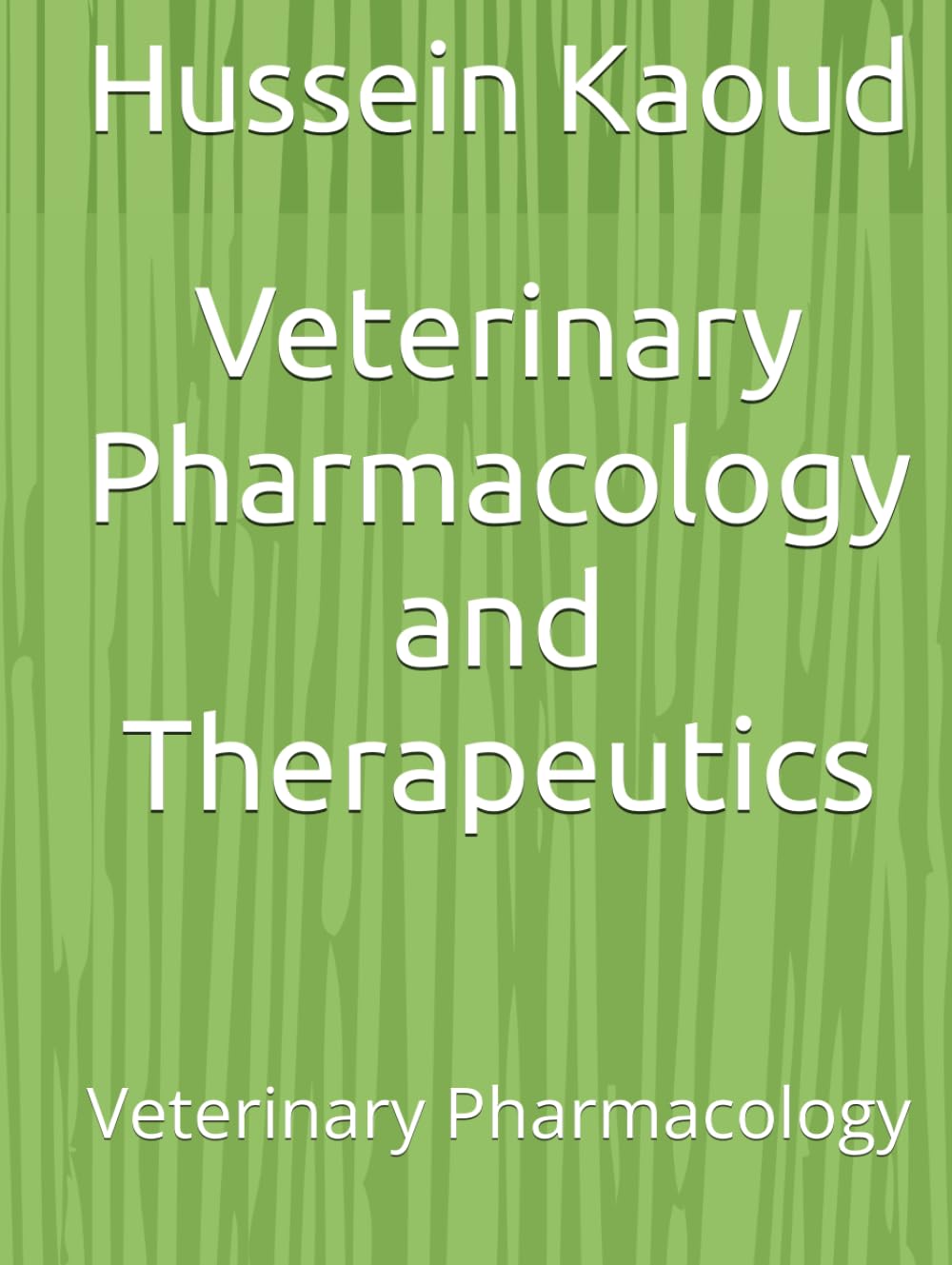 Veterinary Pharmacology and Therapeutics: Veterinary Pharmacology