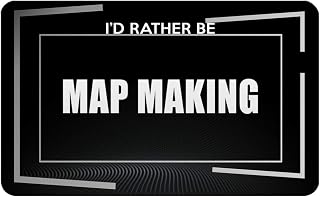 Makoroni - I'D RATHER BE MAP MAKING Hobby Refrigerator Wall Magnet 2.75x3.5 inc Des#43