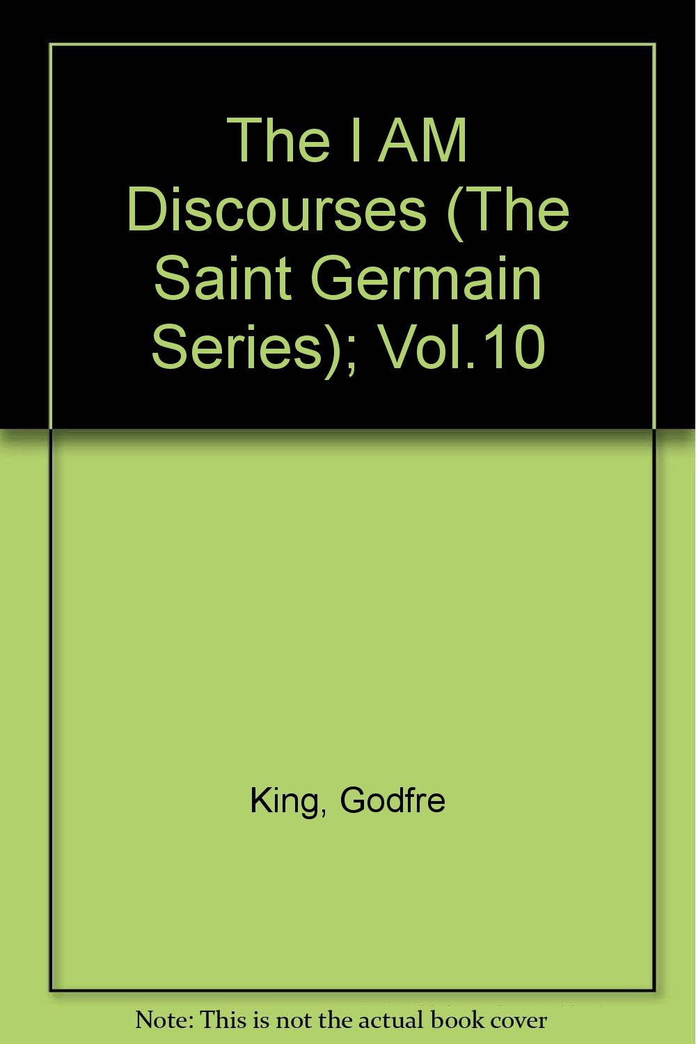 The "I AM" Discourses (The Saint Germain Series); Vol.10 David Lloyd