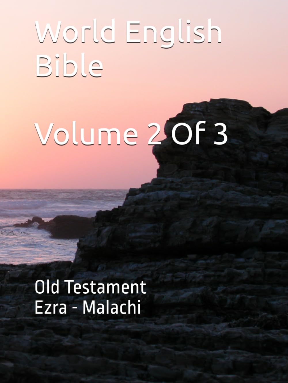 World English Bible Volume 2 Of 3: Old Testament Ezra - Malachi