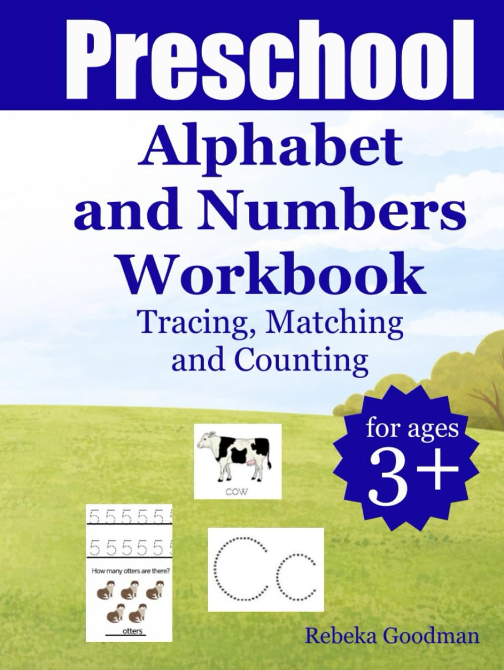 Preschool Alphabet and Numbers Workbook: Tracing, Matching and Counting Fun