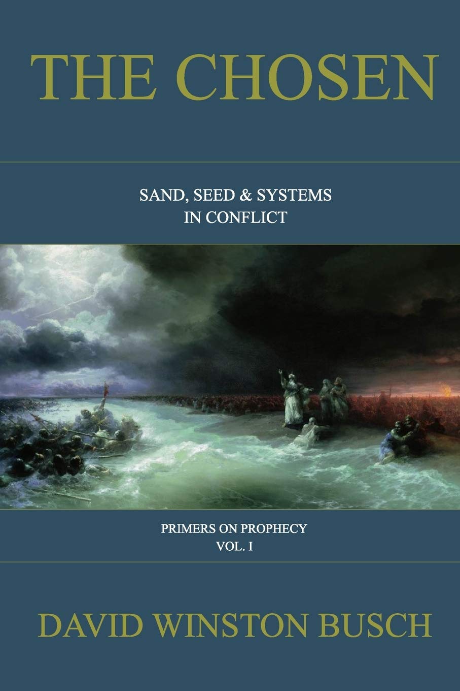 The Chosen: Sand, Seed & Systems in Conflict Paperback – October 29, 2020