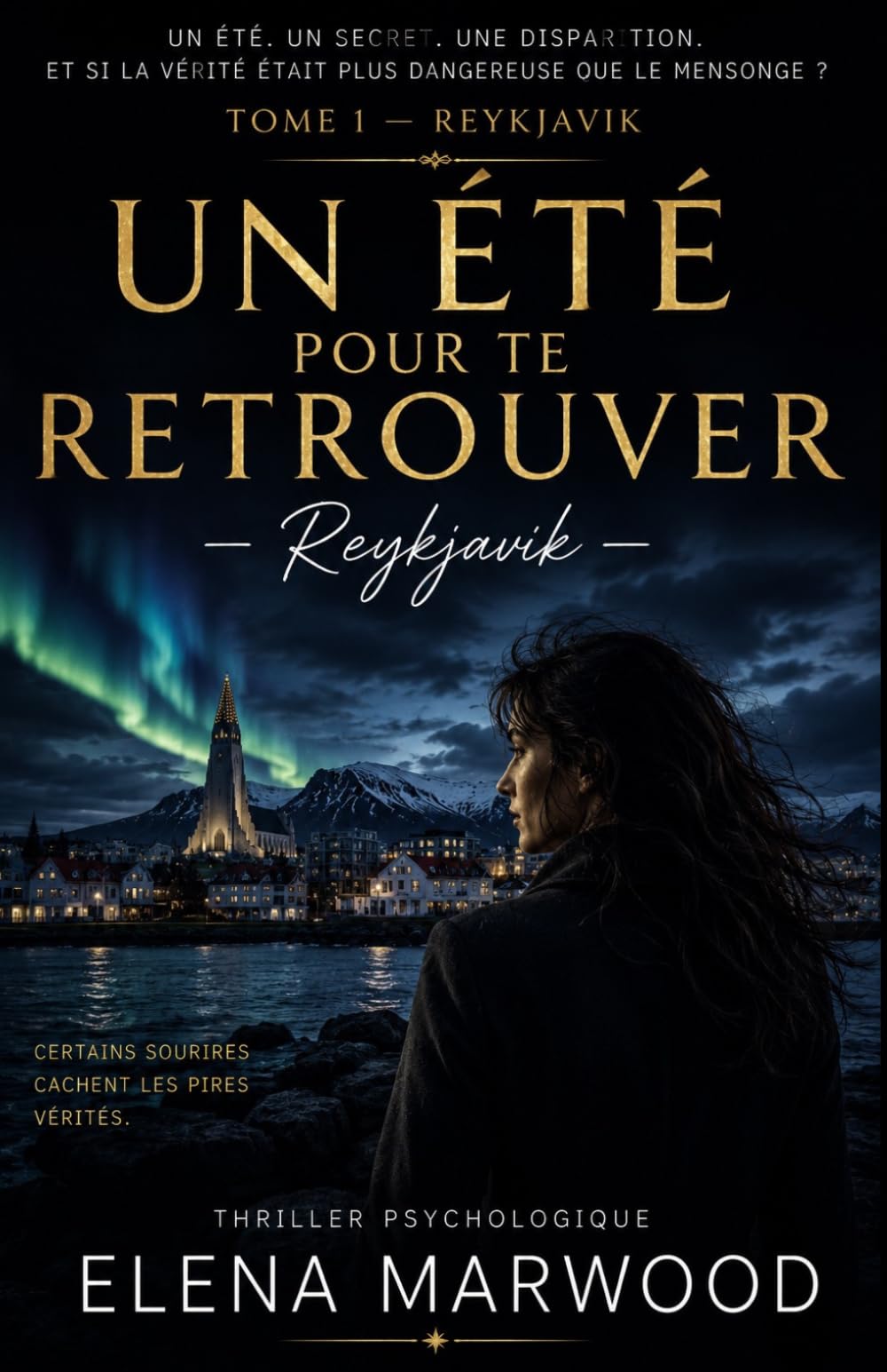 Un été pour te retrouver Tome 1 Reykjavik: Une disparition. Une sœur introuvable. Un secret familial enseveli sous les glaces d’Islande.