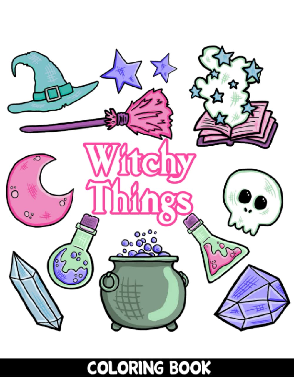 Witchy Things Coloring Book: A Book With Fantasy Images Of Witchy Items For Relaxation And Stress-Relieving Though Playing