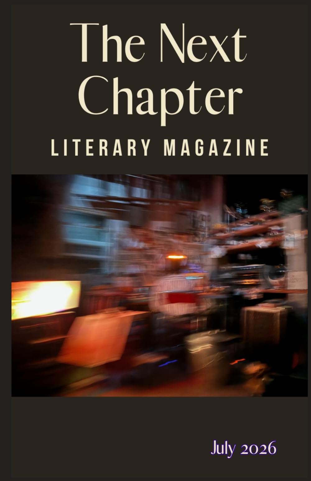 The Next Chapter Literary Magazine: Issue 13 July 2026