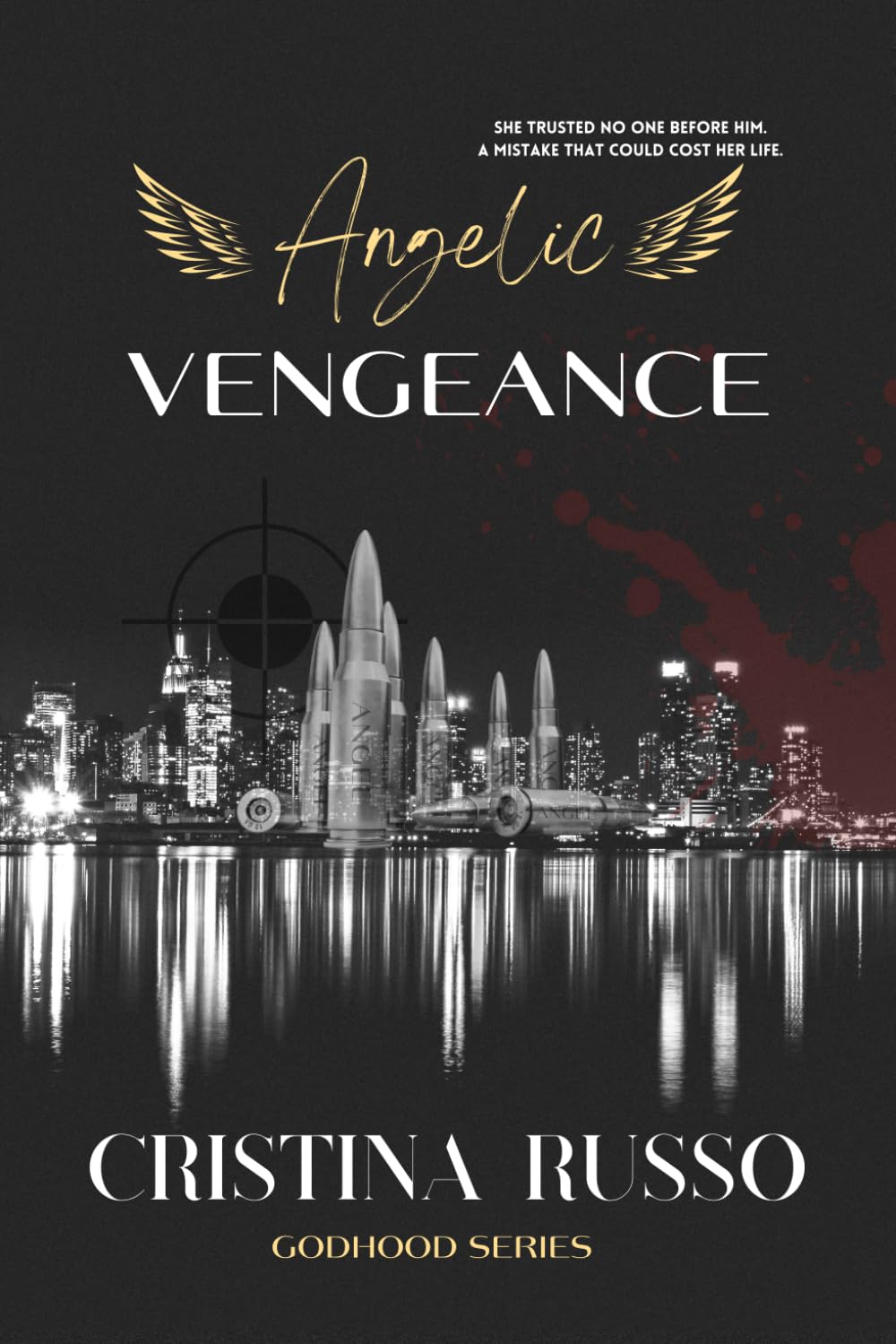 Angelic Vengeance: A Revenge, Mafia Dark Romance: 1 (GodHood)