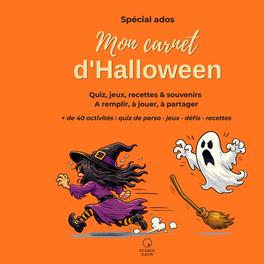 Mon carnet d'Halloween: Livre de jeux et d'activités à remplir pour ados : quiz, défis, recettes et pages souvenirs pour une soirée d'Halloween réussie (dès 11 ans)