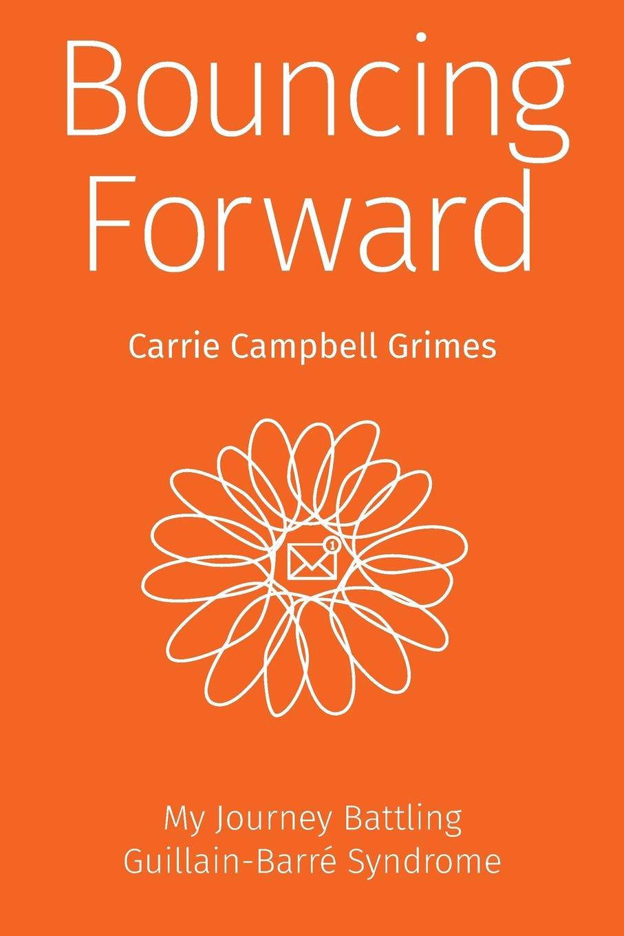 Bouncing Forward: My Journey with Guillain-Barré Syndrome