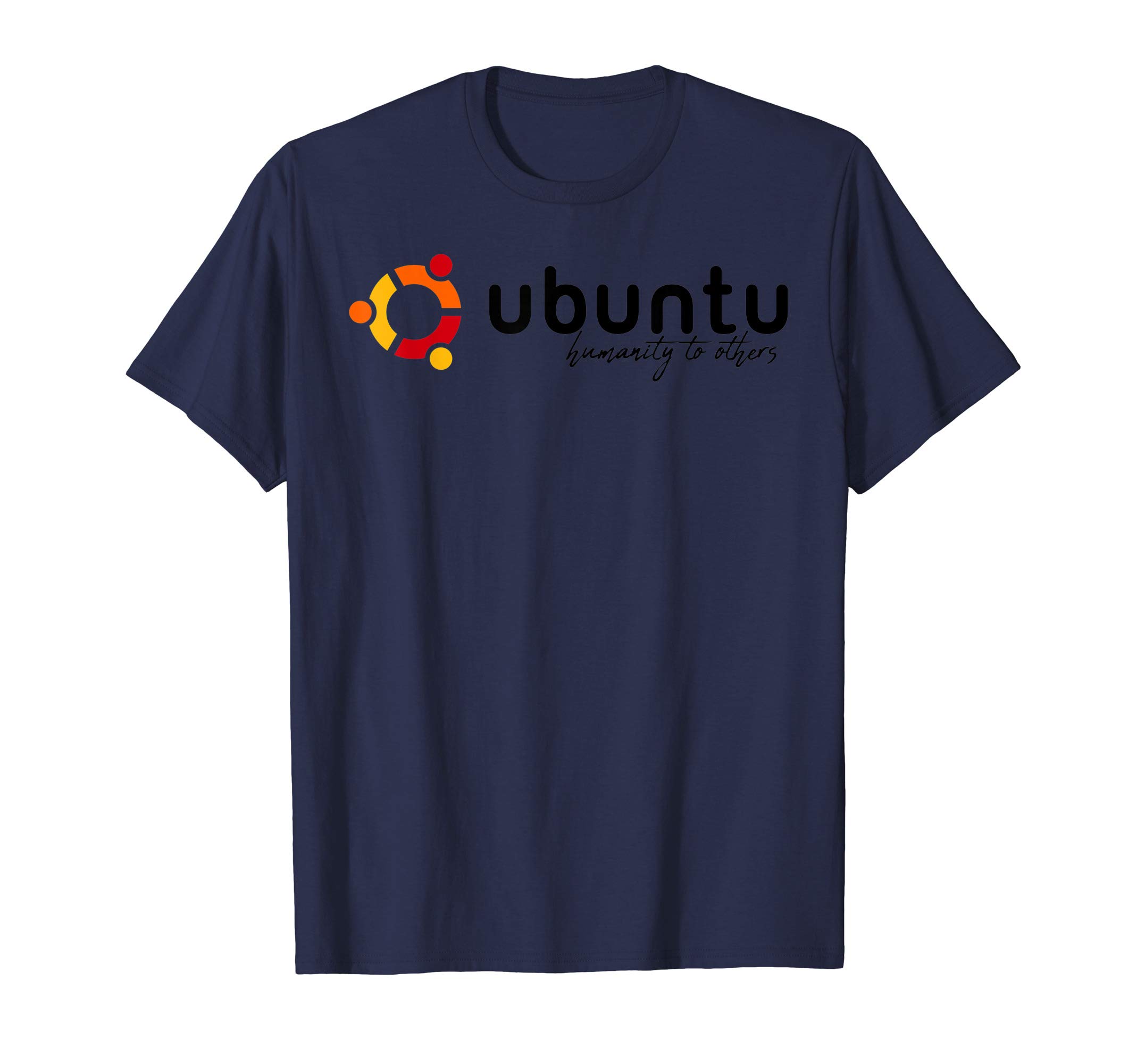 Linux InspirationUbuntu Linux Humanity to others T-Shirt