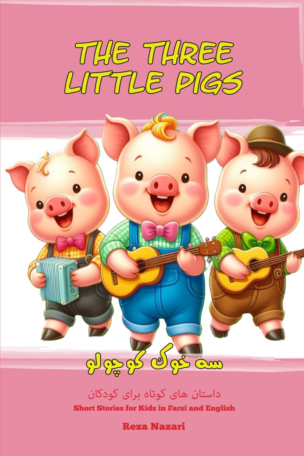 The Three Little Pigs: Short Stories for Kids in Farsi and English