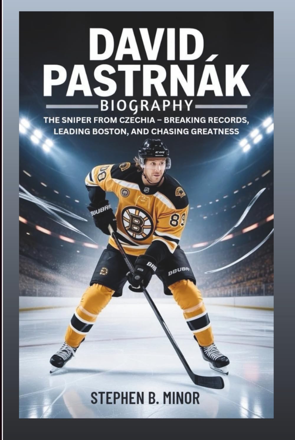 David Pastrňák Biography: The Sniper from Czechia: Breaking Records, Leading Boston, And Chasing Greatness
