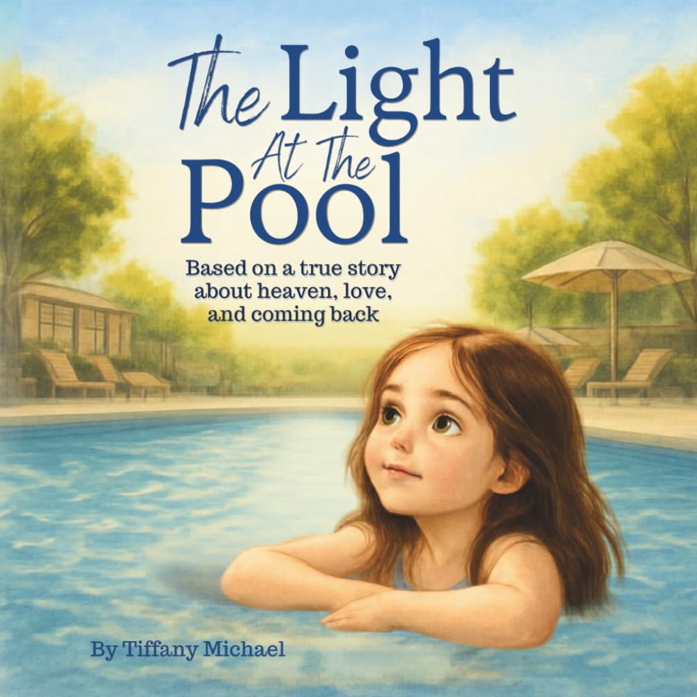 The Light At The Pool: Based On A True Story About Heaven, Love, And Coming Back: Children’s Faith Based Bedtime Story | Ages 4-11 Years