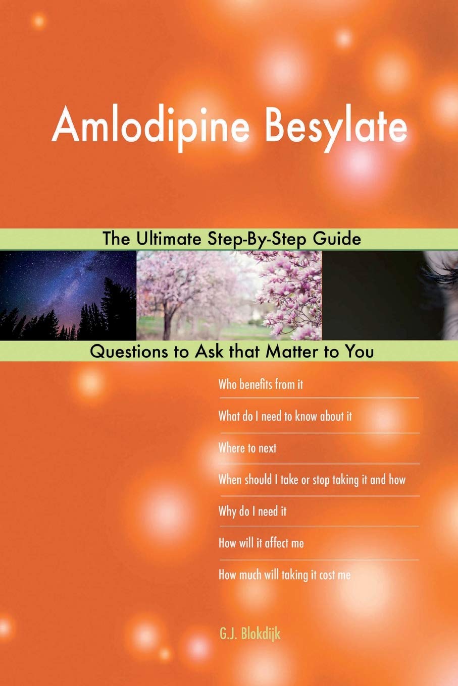 CREATESPACE Amlodipine Besylate; The Ultimate Step-By-Step Guide