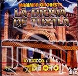 Marimba Orquesta La Diosa De Tuxtla (10 Exitos De Oro)