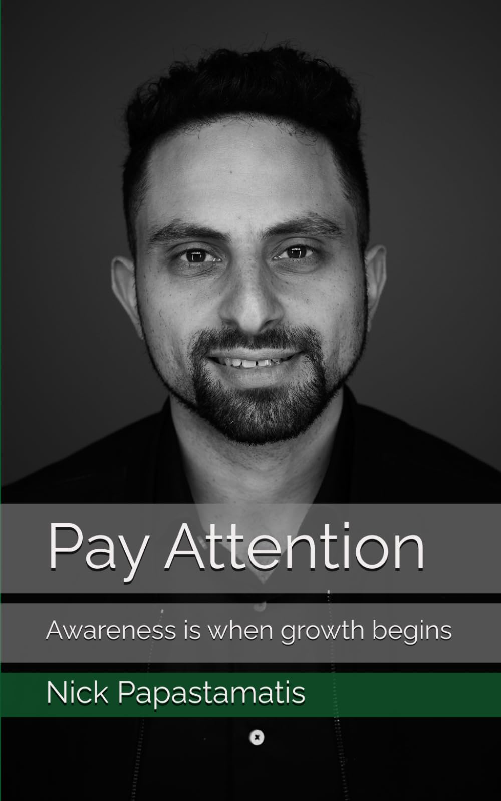Pay Attention: Awareness is when growth begins
