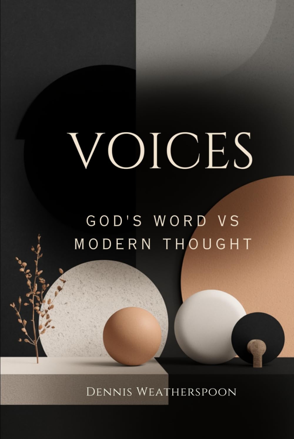 Voices: God's Word VS Modern Thought