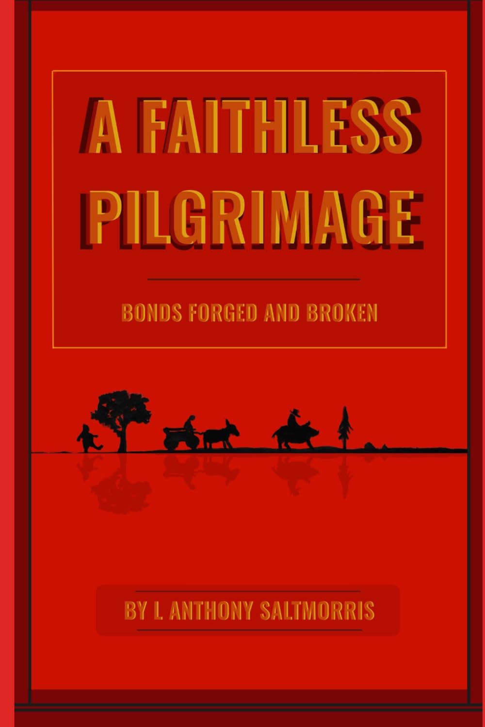 A Faithless Pilgrimage: Bonds Forged and Broken